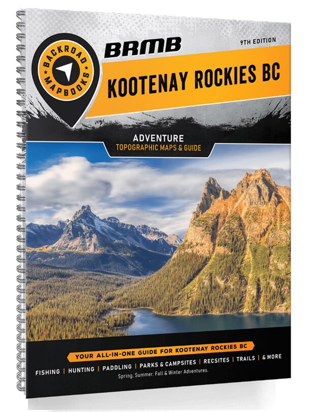 Kootenay Rockies BC Backroad Mapbook - 9th Edition 2023