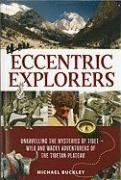 Eccentric Explorers Unravelling the Mysteries of Tibet - 2008