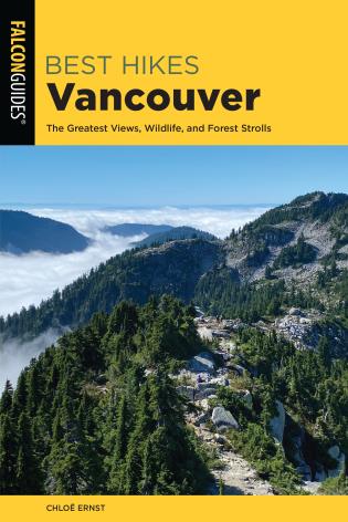 Best Hikes Vancouver The Greatest Views Falcon Guide